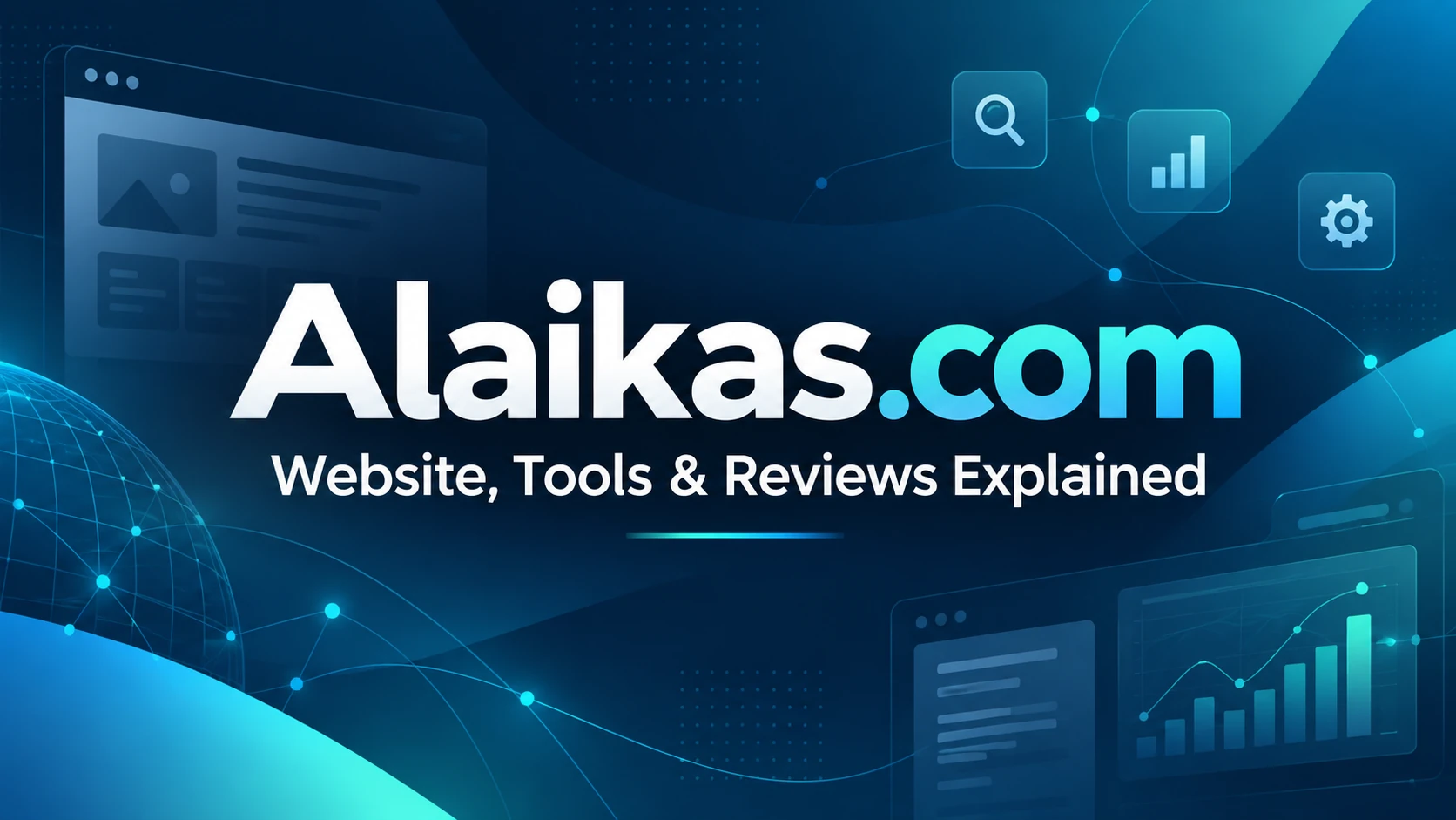 What Is Alaikas.com? Website, Tools, Reviews and Search Confusion Explained